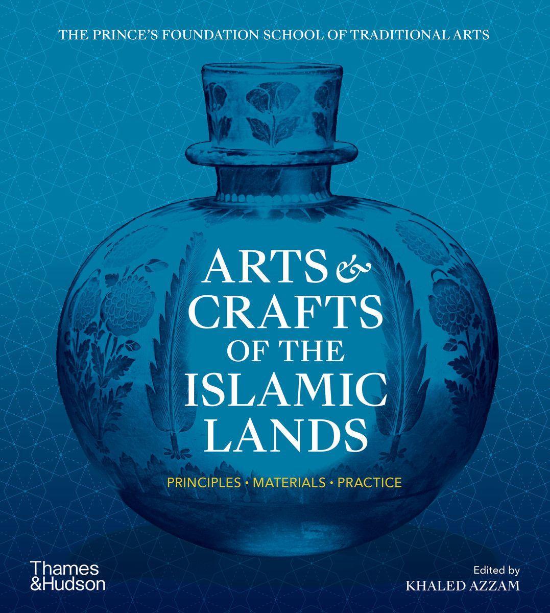 Carte Arts & Crafts of the Islamic Lands Khaled Azzam