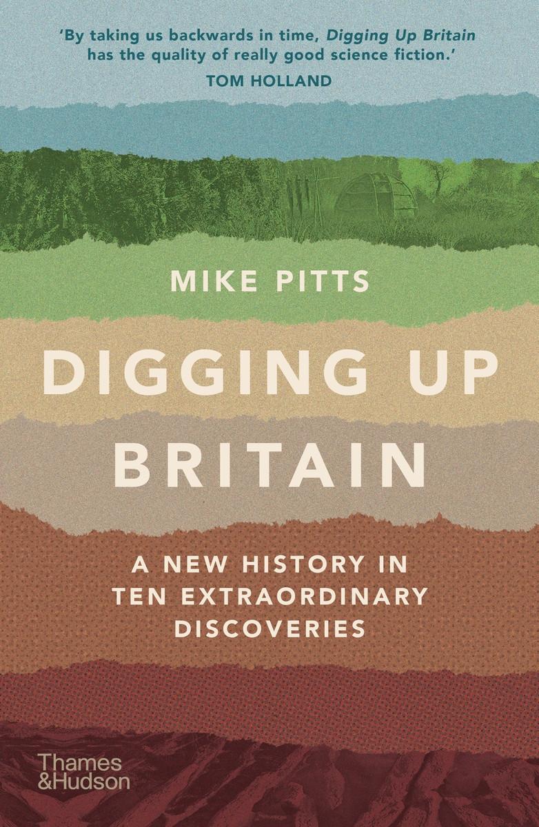 Book Digging Up Britain Mike Pitts