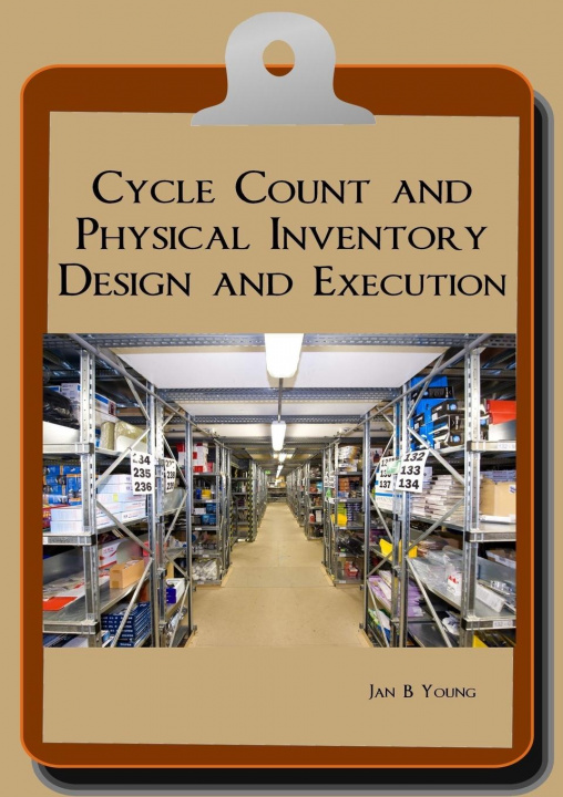 Book Cycle Count and Physical Inventory Design and Execution Jan Young