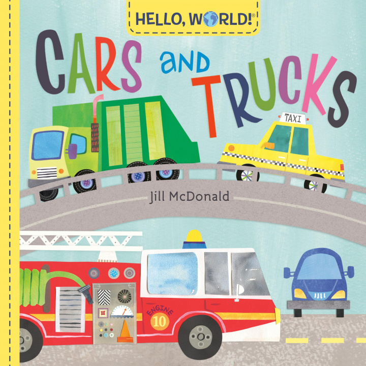 Könyv Hello, World! Cars and Trucks Jill McDonald