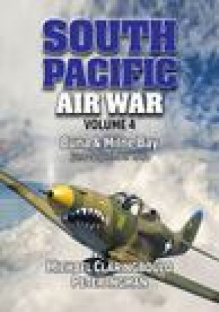 Könyv South Pacific Air War Volume 4 Michael Claringbould