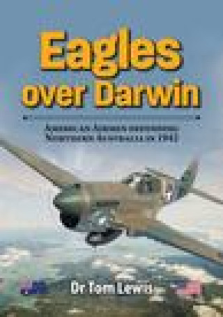 Carte Eagles Over Darwin Tom Lewis