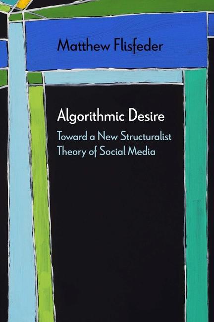 Könyv Algorithmic Desire Matthew Flisfeder
