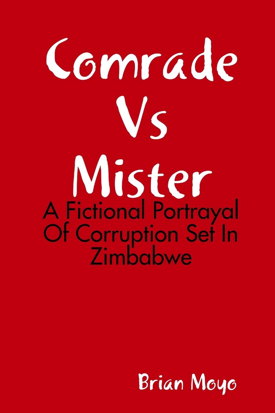 Carte Comrade Vs Mister Brian Moyo