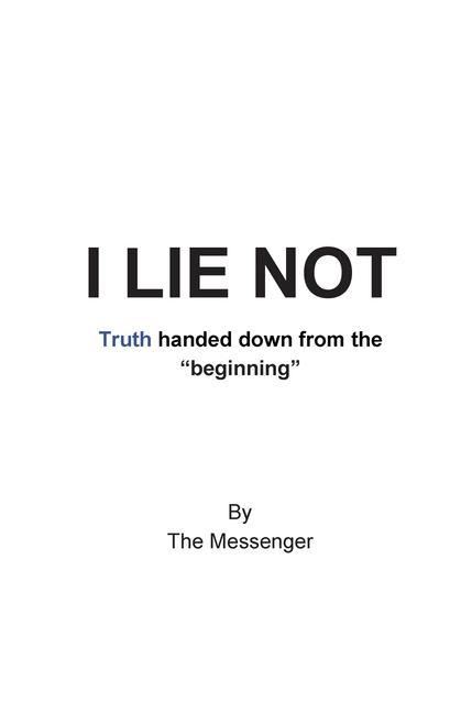 Boek I Lie Not THE MESSENGER