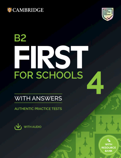 Book B2 First for Schools 4 Student's Book with Answers with Audio with Resource Bank Cambridge University Press