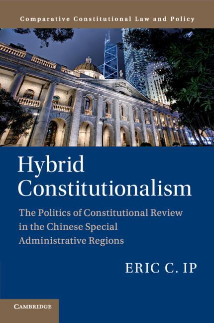 Kniha Hybrid Constitutionalism Eric C. (The University of Hong Kong) Ip