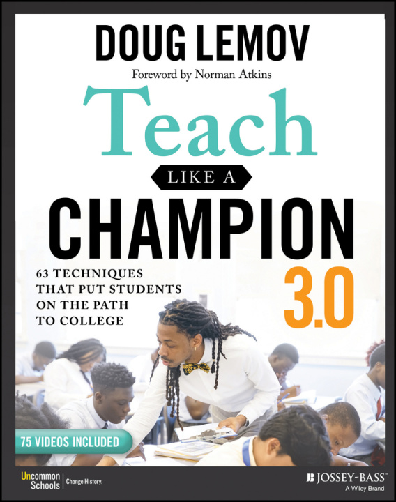 Книга Teach Like a Champion 3.0 - 63 Techniques that Put Students on the Path to College Doug Lemov