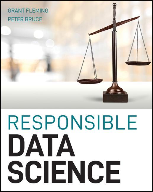 Book Responsible Data Science Peter C. Bruce