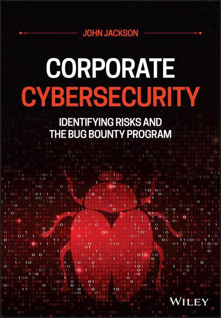 Buch Corporate Cybersecurity - Identifying Risks and the Bug Bounty Program John Jackson
