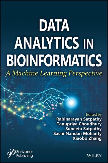 Книга Data Analytics in Bioinformatics - A Machine Learning Perspective Rabi Narayan Satapathy