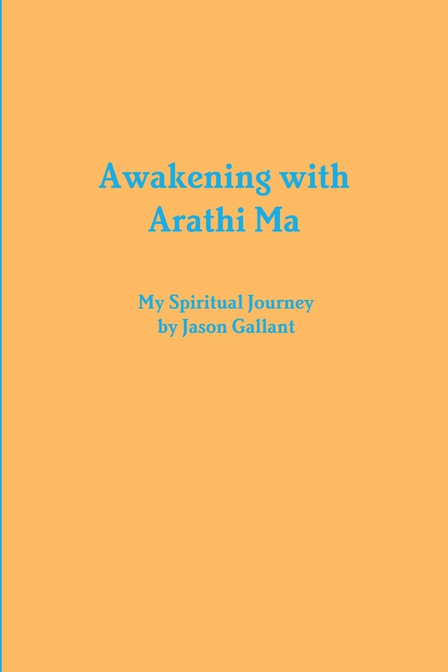 Kniha Awakening with Arathi Ma Jason Gallant