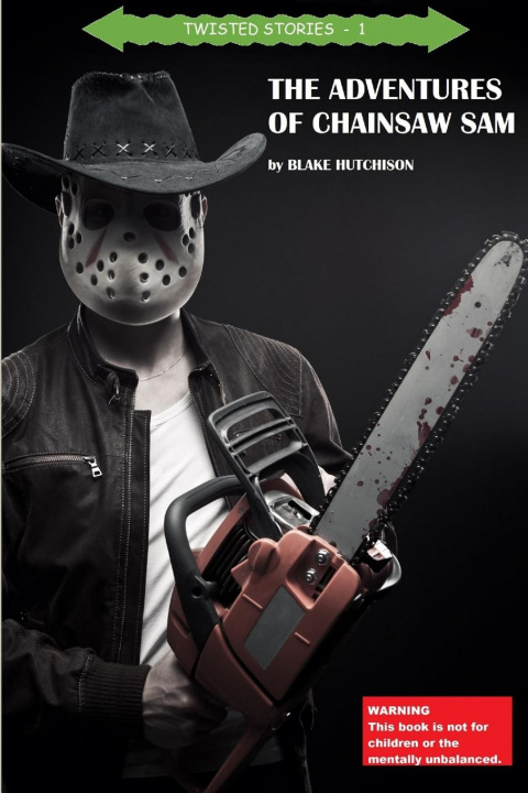 Kniha Adventures of Chainsaw Sam Blake Hutchison