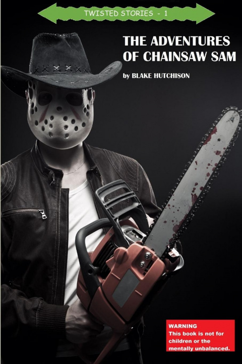 Book Adventures of Chainsaw Sam Blake Hutchison