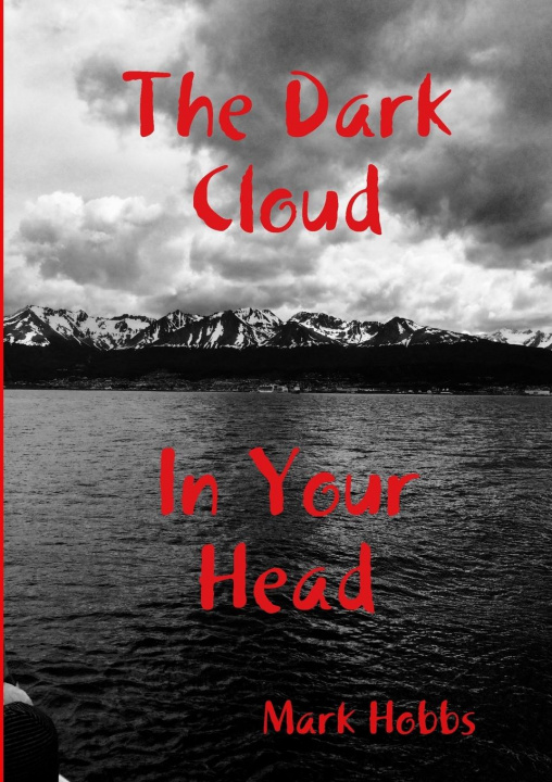 Knjiga Dark Cloud In Your Head (2nd edition) Mark Hobbs