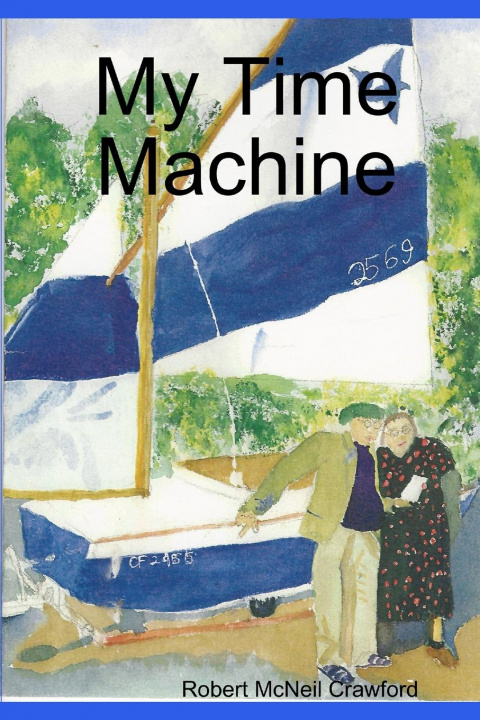 Libro My Time Machine Robert McNeil Crawford