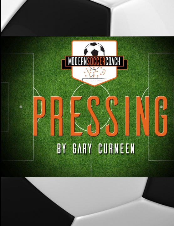 Book Modern Soccer Coach Pressing Gary Curneen