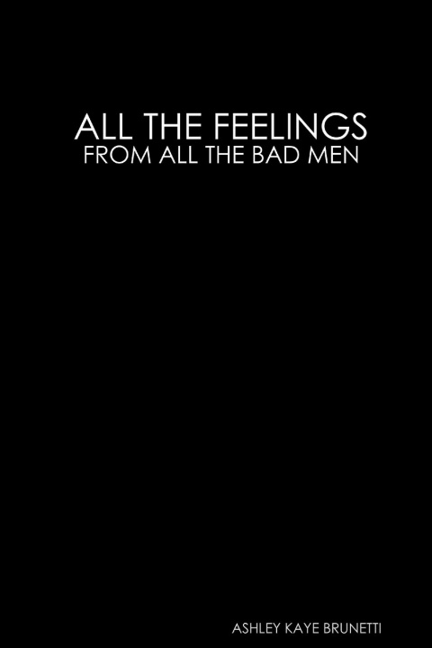Könyv All the Feelings // From All the Bad Men Ashley Brunetti