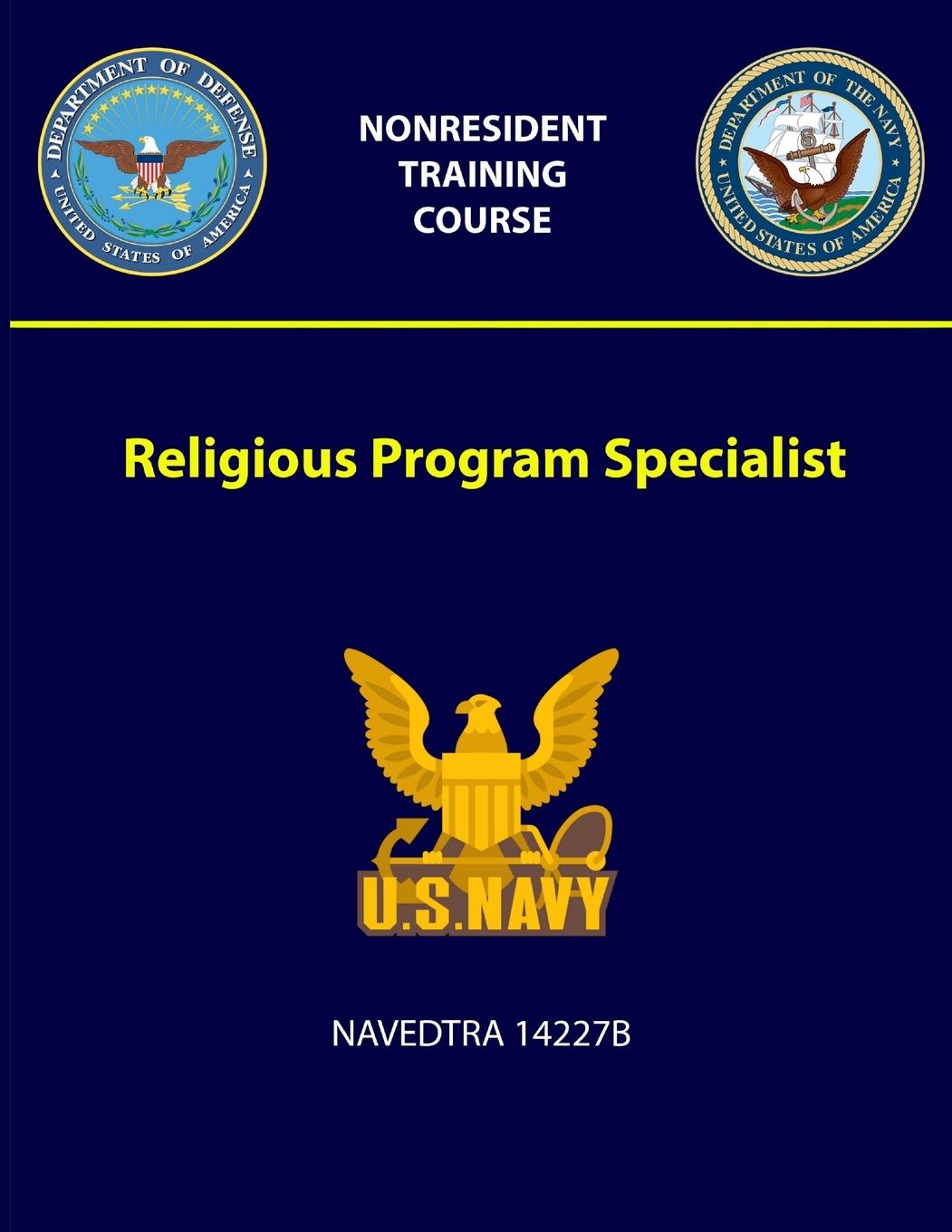 Kniha Religious Program Specialist - NAVEDTRA 14227B U S Navy