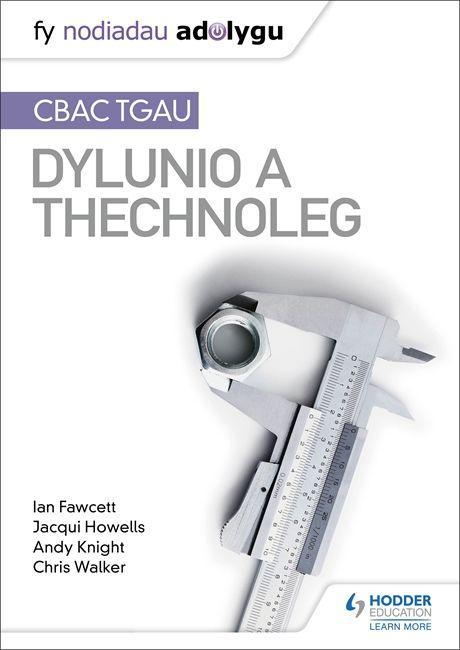 Kniha Fy Nodiadau Adolygu: CBAC TGAU Dylunio a Thechnoleg (My Revision Notes: WJEC GCSE Design and Technology Welsh-language edition) Ian Fawcett