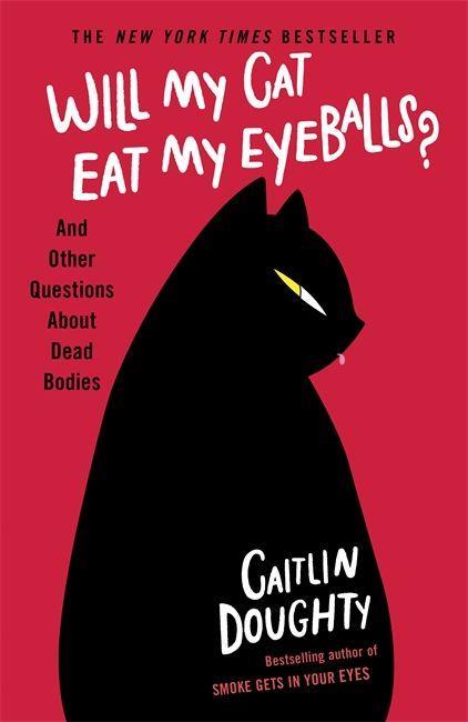 Book Will My Cat Eat My Eyeballs? Caitlin Doughty