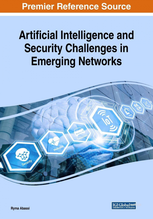 Kniha Artificial Intelligence and Security Challenges in Emerging Networks 