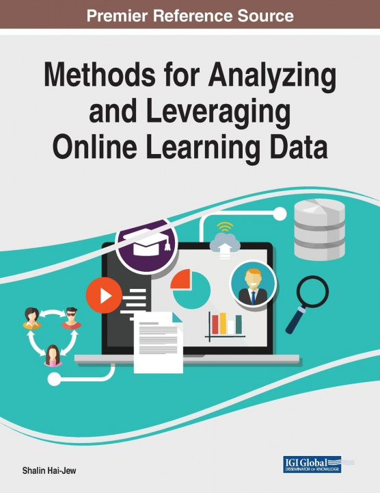 Książka Methods for Analyzing and Leveraging Online Learning Data Shalin Hai-Jew