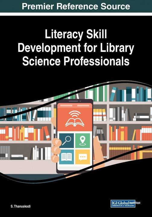 Boek Literacy Skill Development for Library Science Professionals S. Thanuskodi