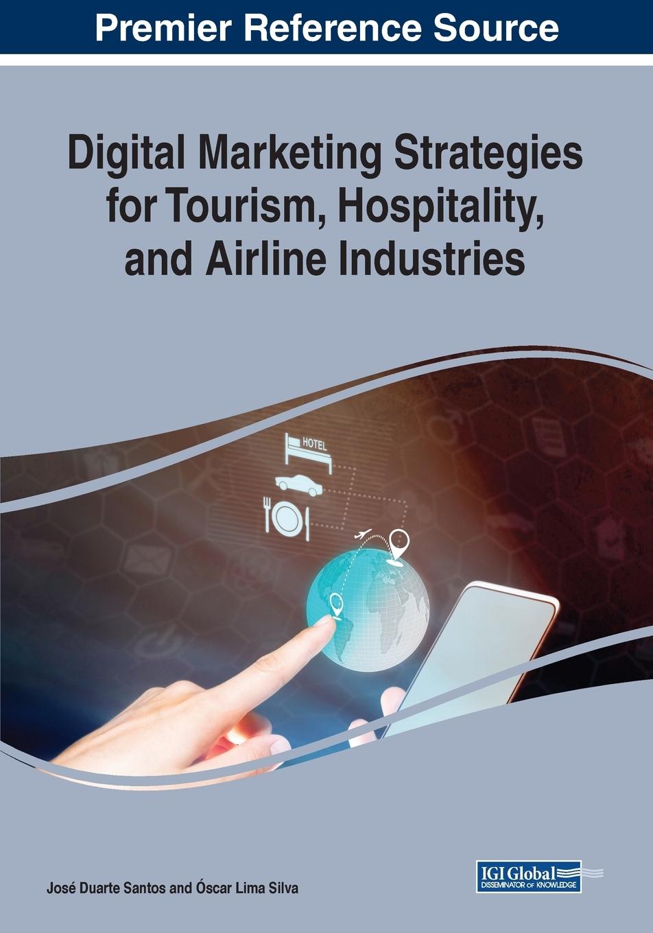 Книга Digital Marketing Strategies for Tourism, Hospitality, and Airline Industries 