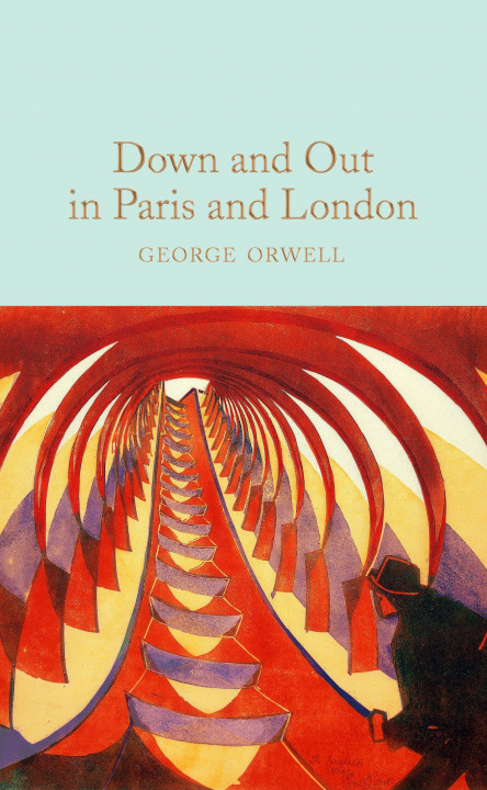 Kniha Down and Out in Paris and London George Orwell
