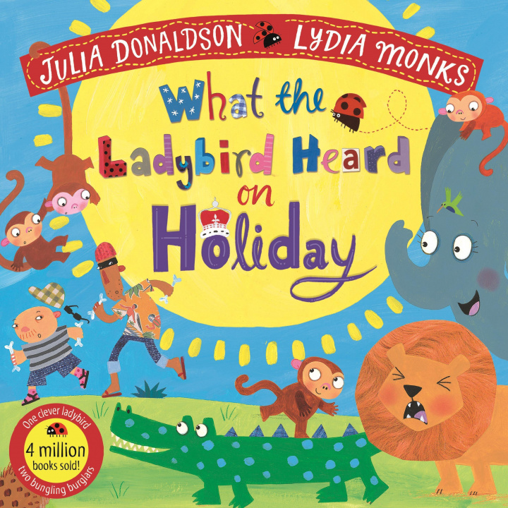 Książka What the Ladybird Heard on Holiday Julia Donaldson