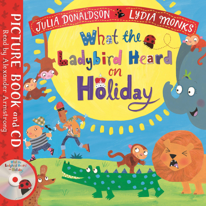 Книга What the Ladybird Heard on Holiday Julia Donaldson