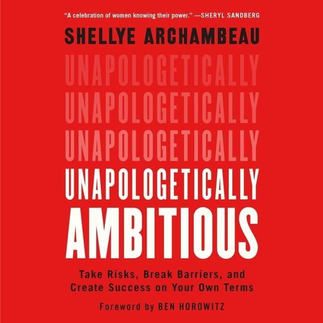 Hanganyagok Unapologetically Ambitious Lib/E: Take Risks, Break Barriers, and Create Success on Your Own Terms Ben Horowitz