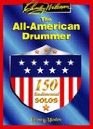 Knjiga The All American Drummer: 150 Rudimental Solos 