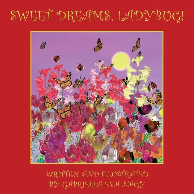 Buch Sweet Dreams, Ladybug! Gabriella Eva Nagy