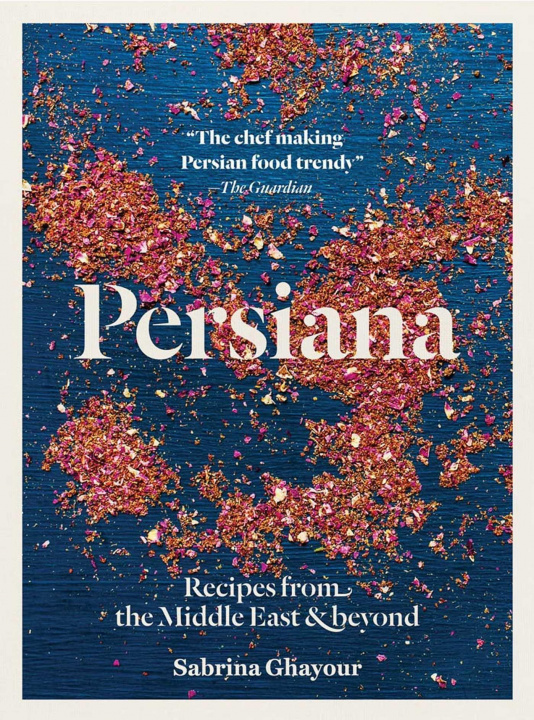 Knjiga Persiana: Recipes from the Middle East & Beyond Liz And Hamilton Haarala