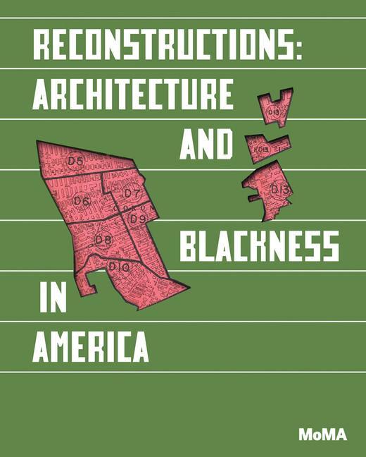 Buch Reconstructions: Architecture and Blackness in America Sean Anderson