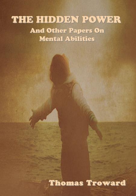 Βιβλίο Hidden Power and Other Papers on Mental Abilities Thomas Troward