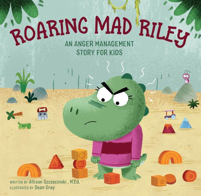 Carte Roaring Mad Riley: An Anger Management Story for Kids Dean Gray