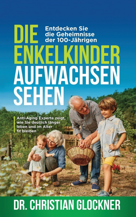 Kniha Enkelkinder aufwachsen sehen Dr Christian Glockner