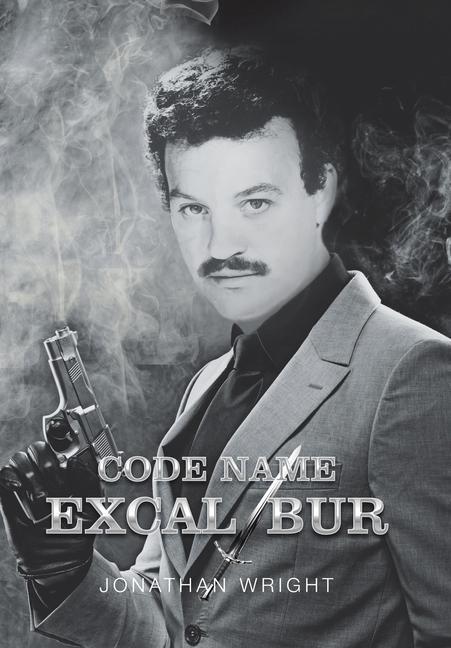 Книга Code Name Excalibur Jonathan Wright