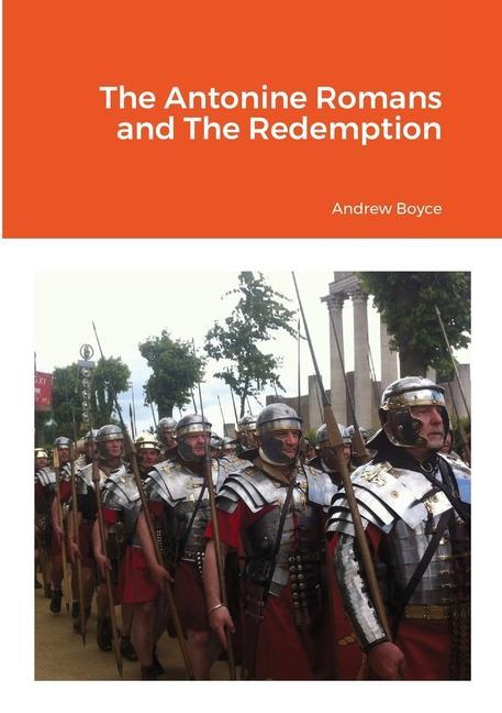 Knjiga Antonine Romans and The Redemption Andrew Boyce