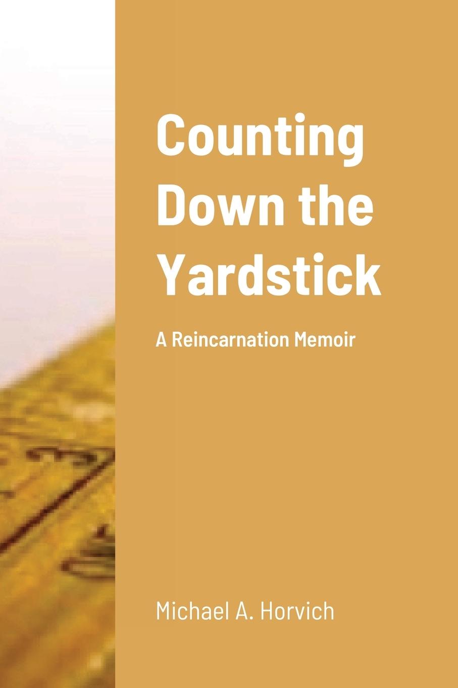 Book Counting Down the Yardstick Michael a Horvich