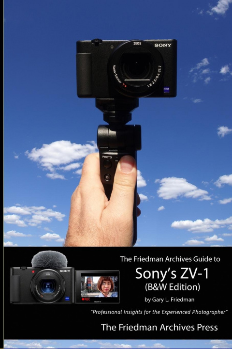 Carte Friedman Archives Guide to Sony's ZV-1 (B&W Edition) Gary L Friedman