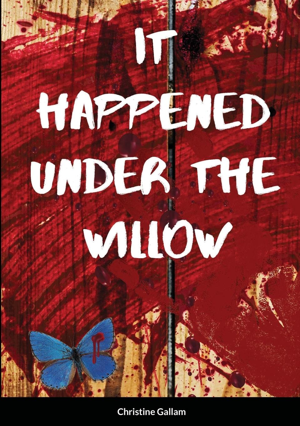 Carte It Happened Under the Willow Christine Gallam