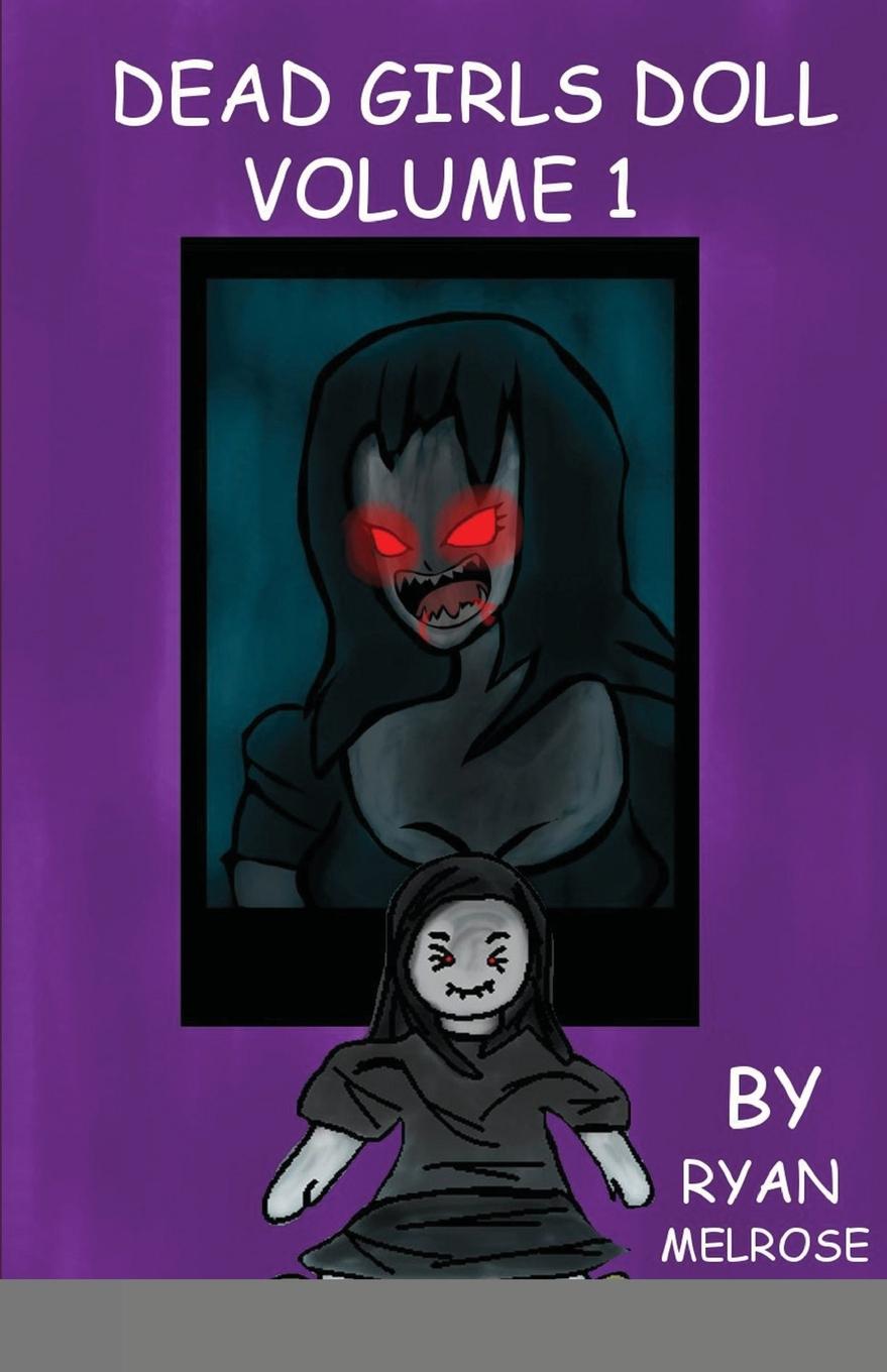 Book Dead Girls Doll Volume 1 Ryan Melrose