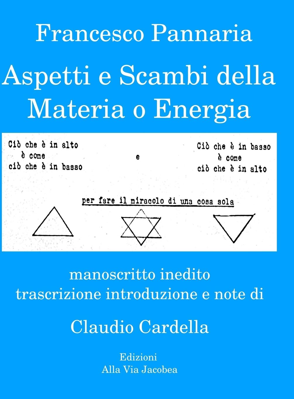 Könyv Aspetti e Scambi della Materia o Energia Francesco Pannaria