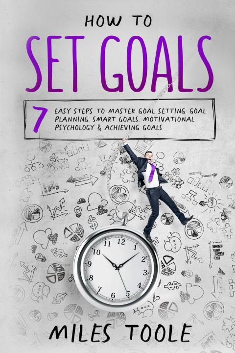 Boek How to Set Goals Miles Toole