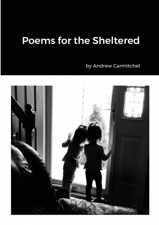 Carte Poems for the Sheltered Andrew Carmitchel
