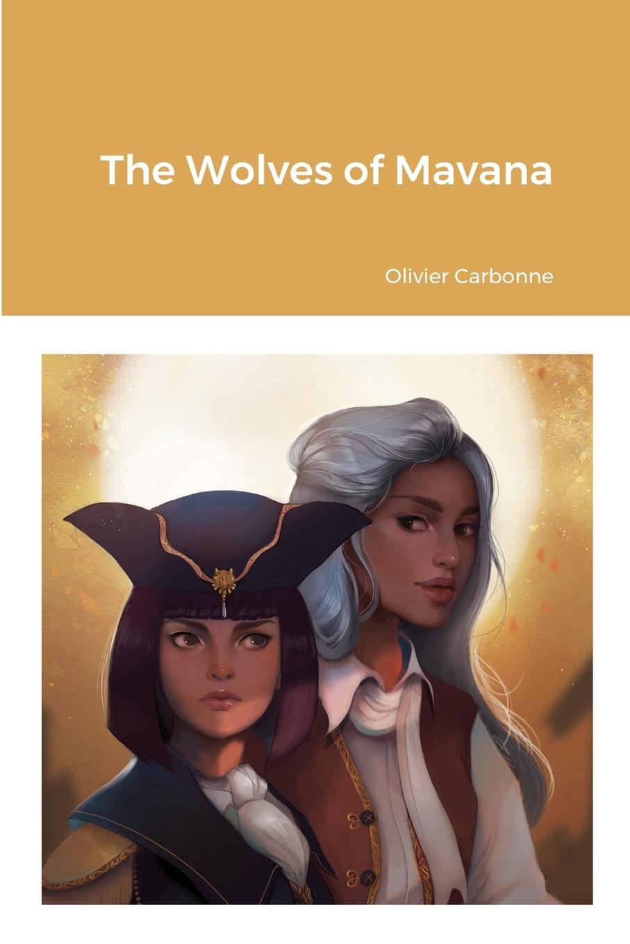 Книга Wolves of Mavana Olivier Carbonne